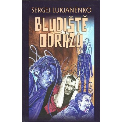 Bludiště odrazů Sergej Lukjaněnko