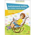 Antistresová knížka pro učitelky mateřské školy - Gabriele Kubitschek, Brožovaná vazba paperback – Hledejceny.cz