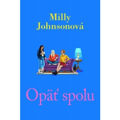 Opäť spolu - Milly Johnson – Hledejceny.cz