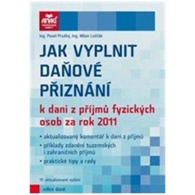 Jak vyplnit daňové přiznání k dani z příjmů fyzických osob za rok 2011