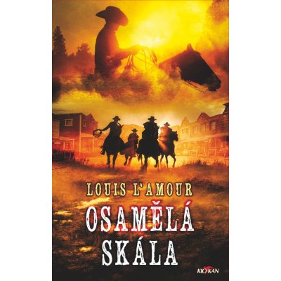 Osamělá skála - Louis L'Amour – Hledejceny.cz