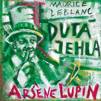 Arsene Lupin: Dutá jehla - Maurice Leblanc, Martin Mrázik ilustrátor