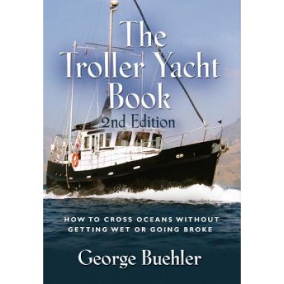 Buehler, George: Troller Yacht Book Buehler George