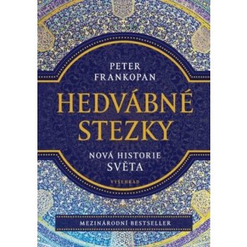 Hedvábné stezky - Peter Frankopan