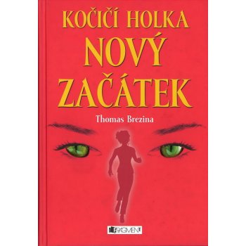 Kočičí holka - Nový začátek - Thomas Brezina