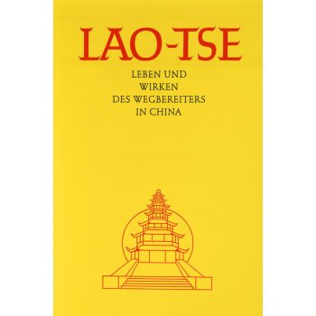 Lao-Tse - Leben und Wirken des Wegbereiters in China E-Book