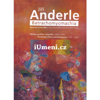 Jiří Anderle - Batrachomyomachia - Richard Drury – Hledejceny.cz