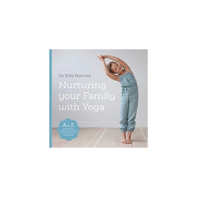 Nurturing Your Family With Yoga