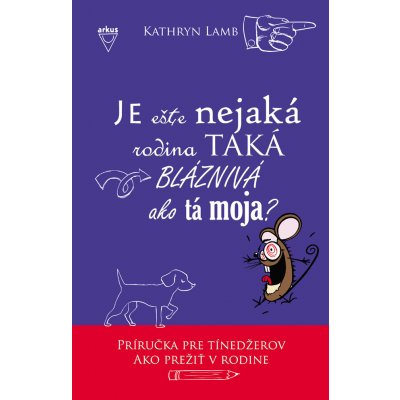 Je ešte nejaká rodina taká blaznivá ako tá moja? - Kathryn Lamb