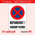 Cedule Neparkovat – soukromý pozemek (výstražná) - A4 - 21x30 cm / Plast tl. 5 mm – Zbozi.Blesk.cz