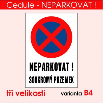 Cedule Neparkovat – soukromý pozemek (výstražná) - A4 - 21x30 cm / Plast tl. 5 mm – Zbozi.Blesk.cz