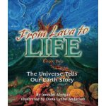 From Lava to Life: The Universe Tells Our Earth Story Morgan JenniferPaperback – Hledejceny.cz