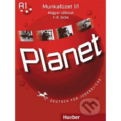 Planet 1. Deutsch für Jugendliche: Munkafüzet 1/1 Magyar változat 1-8. lecke - Gabriele Kopp – Hledejceny.cz