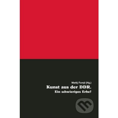 Kunst aus der DDR. Ein schwieriges Erbe? ePDF - Pierot – Hledejceny.cz