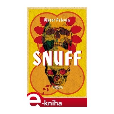 Snuff. Utopie - Viktor Pelevin – Zboží Mobilmania