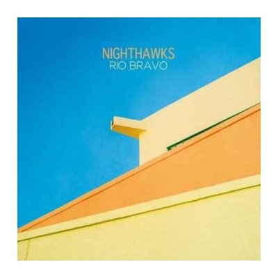 Nighthawks - Rio Bravo LP – Zbozi.Blesk.cz