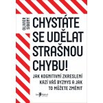 Chystáte se udělat strašnou chybu! - Olivier Sibony – Hledejceny.cz