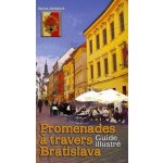 Promenades a Travers Bratislava - Danica Janiaková – Hledejceny.cz
