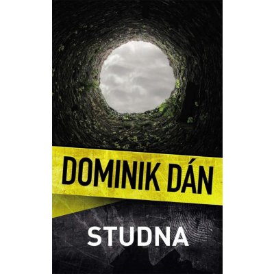 Studna, 1. vydání - Dominik Dán – Hledejceny.cz