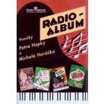 RADIO ALBUM 4 Písničky od Petr Hapka & Michal Horáček – Sleviste.cz