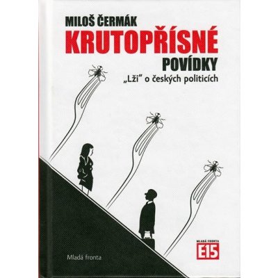 Krutopřísné povídky -- "Lži "o českých politicích - Miloš Čermák – Hledejceny.cz