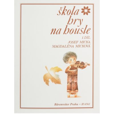 Josef Micka, M. Micková Škola hry na housle 1. díl – Zbozi.Blesk.cz
