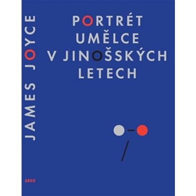 Portrét umělce v jinošských letech - James Joyce – Hledejceny.cz