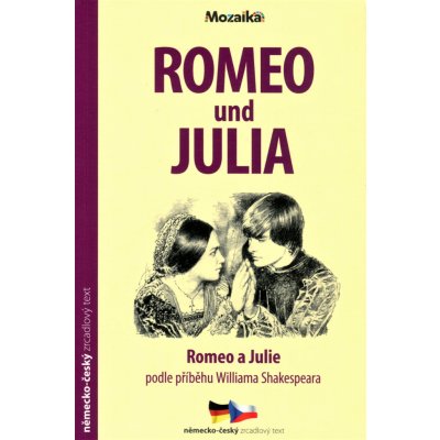 Romeo und Julia/Romeo a Julie B1-B2 – Zboží Mobilmania