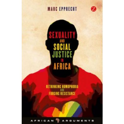 Sexuality and Social Justice in Afric - M. Epprecht – Hledejceny.cz