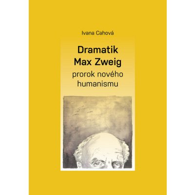 Dramatik Max Zweig – prorok nového humanismu
