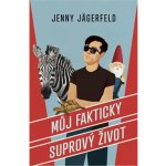 Můj fakticky suprový život - Jenny Jägerfeld – Hledejceny.cz