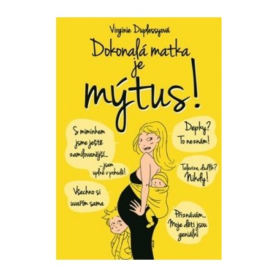 Dokonal á matka je mýtus! Virginie Duplessyová – Hledejceny.cz