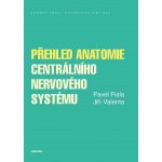 Fiala Pavel, Valenta Jiří - Přehled anatomie centrálního nervového systému – Zboží Mobilmania