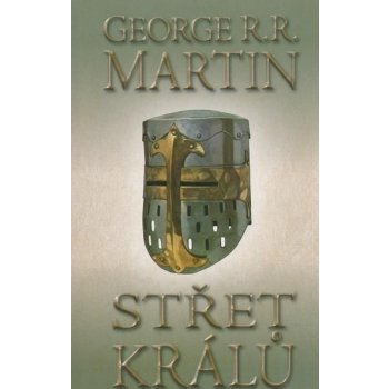 Střet králů - Píseň ledu a ohně 2. Část první - George R.R. Martin - BETA Dobrovský