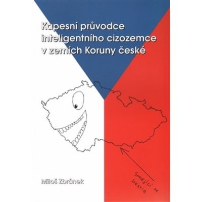 Kapesní průvodce inteligentního cizozemce v zemích Koruny české