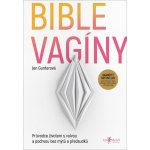 Bible vagíny - Jen Gunterová – Hledejceny.cz