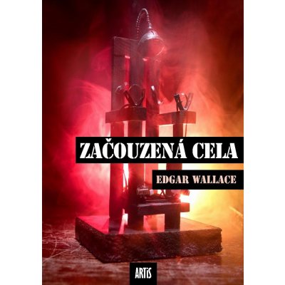 Začouzená cela - Edgar Wallace – Zbozi.Blesk.cz