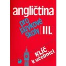 Angličtina pro jazykové školy 3 - Klíč k učebnici - Vacková Eva, Nacherová Soňa