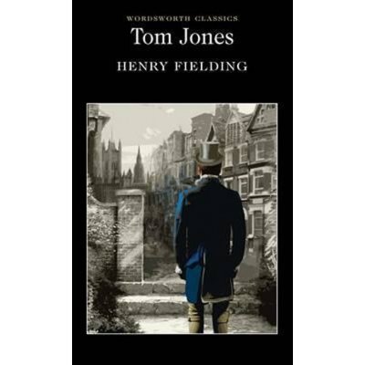 Tom Jones - Wordsworth Classics - Henry Fielding – Hledejceny.cz