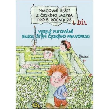 Pracovní sešit z českého jazyka pro 5. třídu 1. díl - Pracovní sešit ZŠ - Jana Potůčková