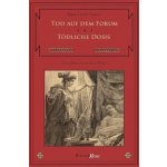 Tod auf dem Forum. Tödliche Dosis – Hledejceny.cz
