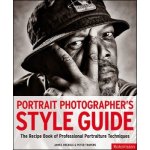 Portrait Photographer\'s Style Guide - James Cheadle, Peter Travers – Hledejceny.cz