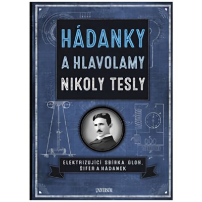 Hádanky a hlavolamy Nikoly Tesly - Galland Richard Wolfrik – Zbozi.Blesk.cz