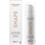 Mádara Shape Caffeine Maté krém na celulitidu 150 ml – Zboží Dáma