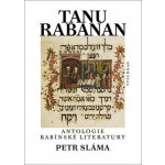 Tanu Rabanan -- Antologie rabínské literatury - Petr Sláma – Zboží Mobilmania