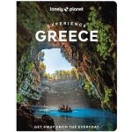 Experience Greece - Alexis Averbuck, Amber Charmei, Rebecca Hall, Helen Iatrou, Vangelis Koronakis, Anastasia Miari, Sarah Souli, Ryan Ver Berkmoes – Hledejceny.cz