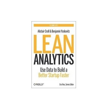 Lean Analytics - A. Croll, B. Yoskovitz