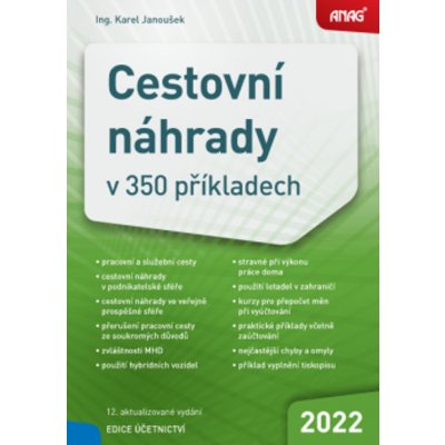 ANAG Cestovní náhrady v 350 příkladech 2022 - JANOUŠEK Karel Ing. – Zbozi.Blesk.cz