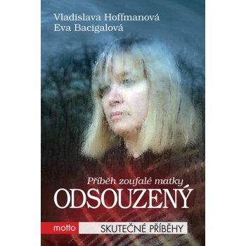 Odsouzený - Vladislava Hoffmannová, Eva Bacigalová