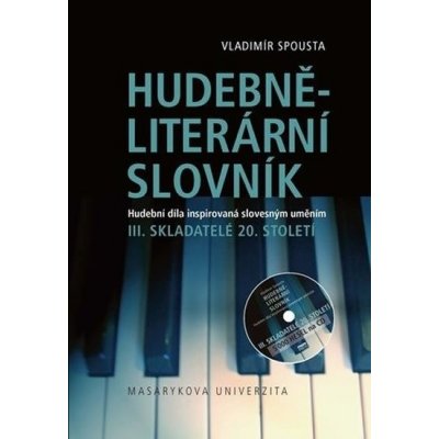 Hudebně-literární slovník III.: Skladatelé 20. století - Spousta Vladimír – Zboží Mobilmania
